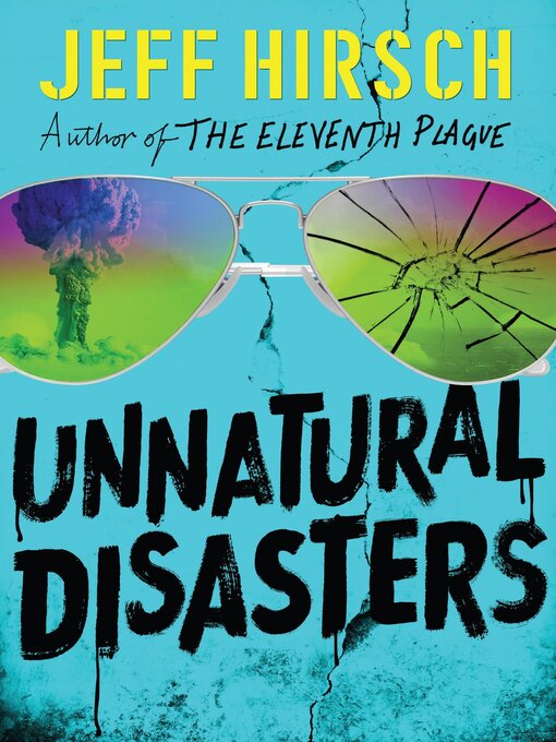 Title details for Unnatural Disasters by Jeff Hirsch - Available